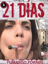 21 dia fumando porros (HDTV)