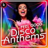 Feel Good Disco Anthems Torrent