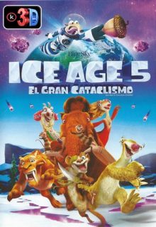 Ice Age 5 El gran cataclismo (3D)